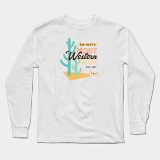 The West's most Western Town Long Sleeve T-Shirt